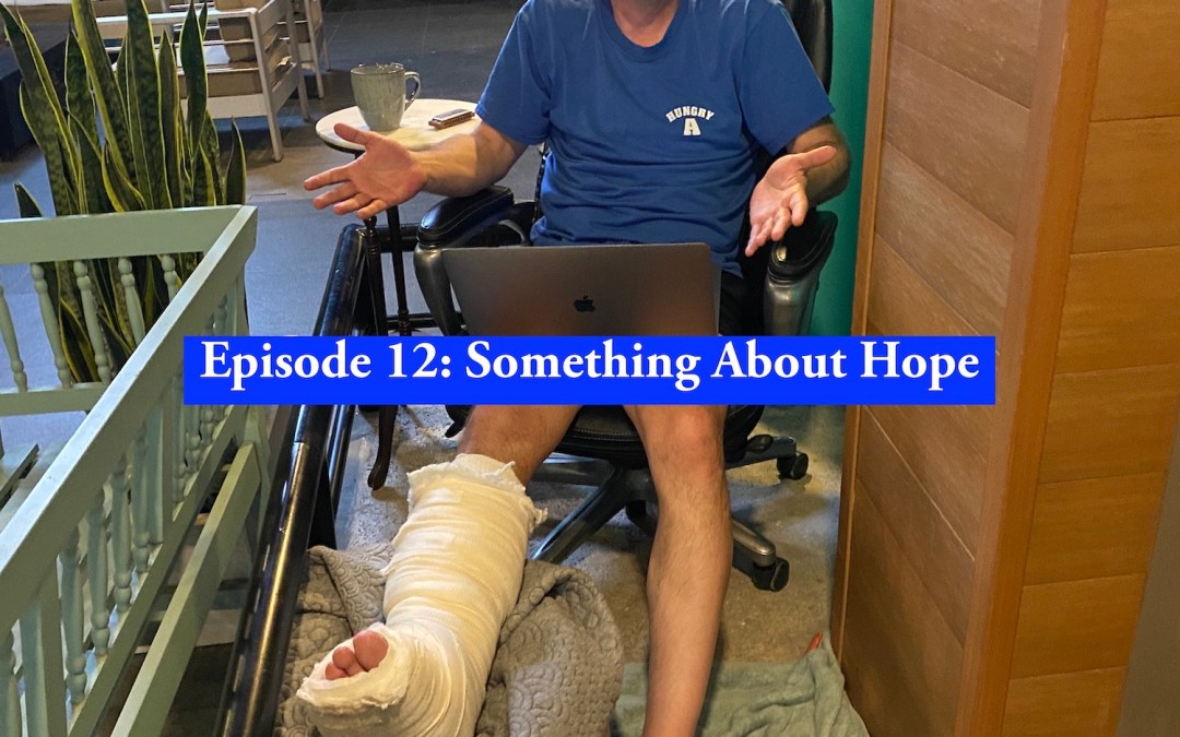 Episode 12: Something About Hope